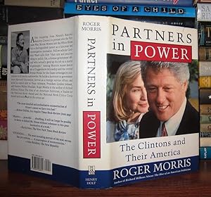PARTNERS IN POWER The Clintons and Their America