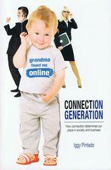 Connection Generation: How Connection Determines Our Place in Society and Business