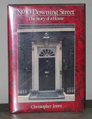 No. 10 Downing Street: The Story of a House
