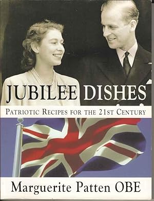 Jubilee Dishes. Patriotic Recipes for the 21st Century