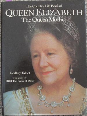 Country Life Book of Queen Elizabeth, The: The Queen Mother