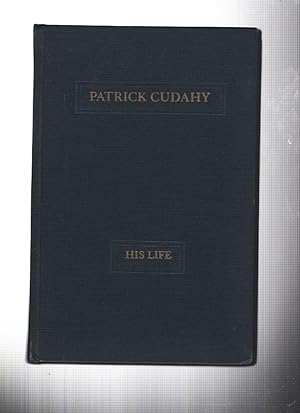 Patrick Cudahy: His Life