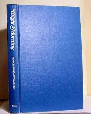 Bright Morning : The Story of an Australian Family Before 1914