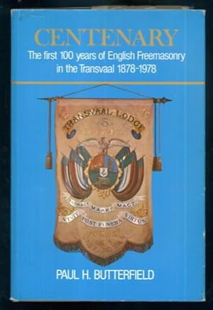 Centenary: The first 100 years of English freemasonry in the Transvaal 1878-1978