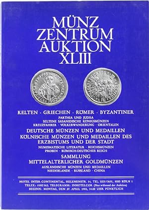 AUKTION XLIII. Kelten, Griechen, Römer, Byzantiner. Deutsche Münzen und Medaillen - Kölnische Mün...