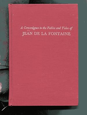 A Concordance to the Fables and Tales of JEAN DE LA FONTAINE