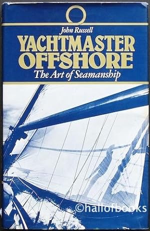 Yachtmaster Offshore: The Art Of Seamanship