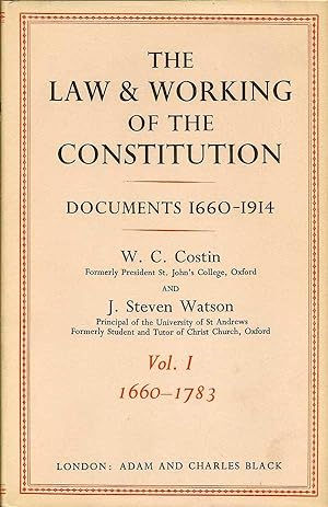 The Law and Working of the Constitution (Two Volumes). Documents 1660-1914
