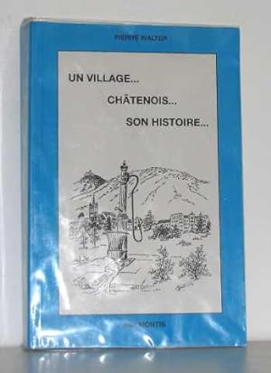 Un village.châtenois.son histoire