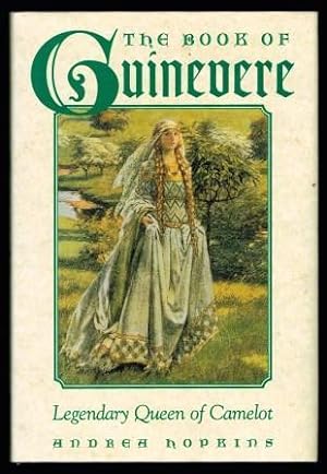 The book of Guinevere : legendary queen of Camelot