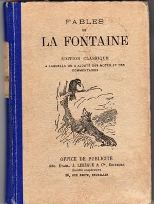 Fables de La Fontaine. Edition classique à laquelle on a ajouté des notes et des commentaires.
