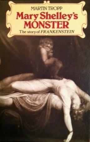 Mary Shelley's Monster: The Story of Frankenstein