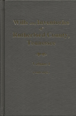 Wills and Inventories of Rutherford County, Tenessee 1804-1828