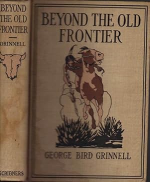 Beyond the Old Frontier: Adventures of Indian-Fighters, Hunters, and Fur-Traders