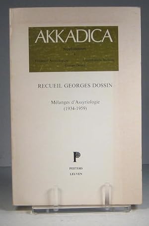 Akkadica. Supplementum I (1) : Recueil Georges Dossin. Mélanges d'assyriologie 1934-1959