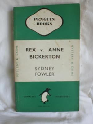 Rex v Anne Bickerton