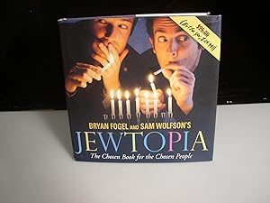 Bryan Fogel & Sam Wolfson's Jewtopia: The Chosen Book for the Chosen People