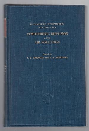 Atmospheric Diffusion and Air Pollution: Proceedings of a Symposium Held At Oxford, August 24-29,...