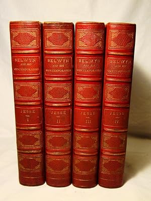 George Selwyn & His Contemporaries; With Memoirs & Notes. Fine binding in four volumes three-quar...