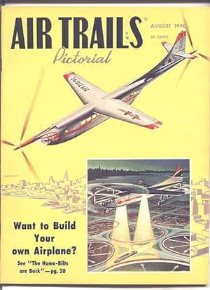 AIR TRAILS. AUGUST, 1950. VOL. XXXIV, NO. 5. (FORMERLY AIR TRAILS PICTORIAL.)