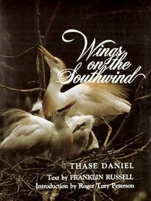 WINGS ON THE SOUTHWIND : bIRDS And Creatures of the Southern Wetlands