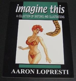 Imagine This: A Collection of Sketches and Illustrations