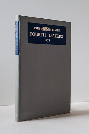 Fourth Leaders from The Times 1953. A Selection from the Past Twelve Months