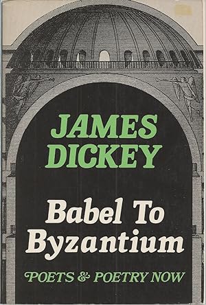 Babel to Byzantium Poets and Poetry Now