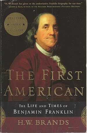 First American, The The Life and Times of Benjamin Franklin