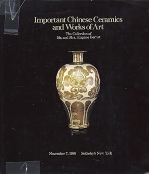 Important Chinese Ceramics and Works of Art. The Collection of Mr. and Mrs. Eugene Bernat. Novemb...