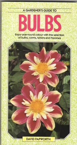 Bulbs: A Gardener's Guide to .with Over 150 Color Photos!