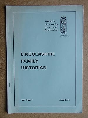 Lincolnshire Family Historian. Vol. 3, No. 3. April 1984.