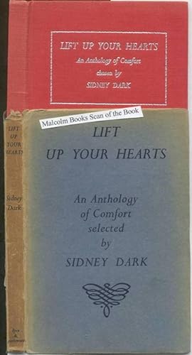 Lift Up Your Hearts: An Anthology of Encouragement selected by Sidney Dark,