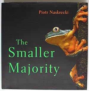 The Smaller Majority: The Hidden World of the Animals That Dominate the Tropics