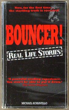 Bouncer! Real life stories.