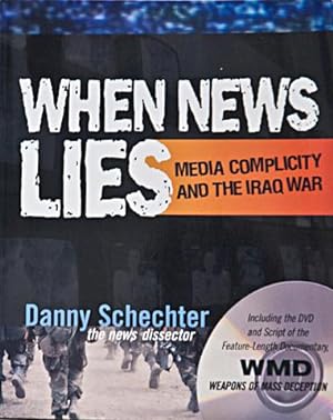 When News Lies, media complicity and the Iraq War (SIGNED)