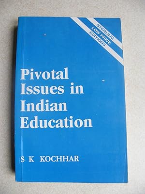Pivotal Issues In Indian Education