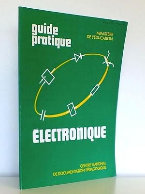Guide pratique électronique [ Guide d'accompagnement de la série télévisée "Electronique chez soi" ]