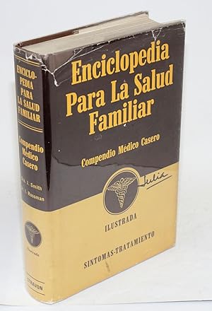 Enciclopedia para la salud familiar; compendo médico casero