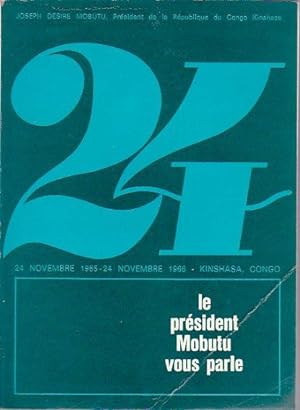 24 novembre 1965 - 24 novembre 1966 Le président Mobutu vous parle.