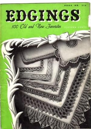 Edgings: 100 Old and New Favorites .Book No. 218 .Art Needlework, Crochet