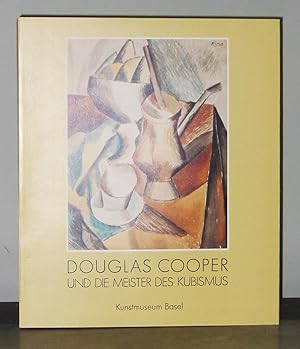 Douglas Cooper und die Meister des Kubismus (and the Masters of Cubism)