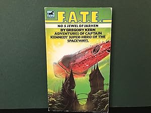 Jewel of Jarhen: F.A.T.E. No. 5 (Adventures of Captain Kennedy, Super-Hero of the Spaceways)
