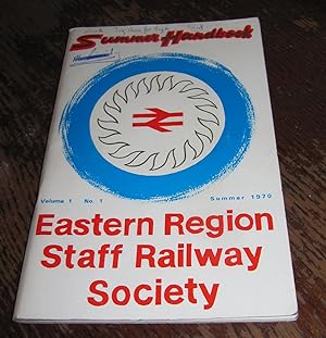Eastern Region Staff Railway Society Summer Handbook - Vo. 1. No. 1 - Summer 1970.