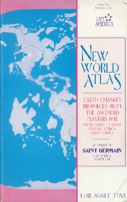 New World Atlas, Volume 1 - Earth Changes Prophecies