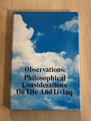Observations: Philosophical Considerations on Life and Living