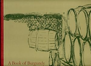 A Book of Burgundy - images et Propos Sur Le Vin De Bourgogne