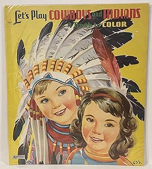 Let's Play Cowboys and Indians a Book to Color