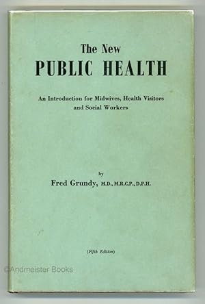 The New Public Health: An Introduction for Midwives, Health Visitors and Social Workers