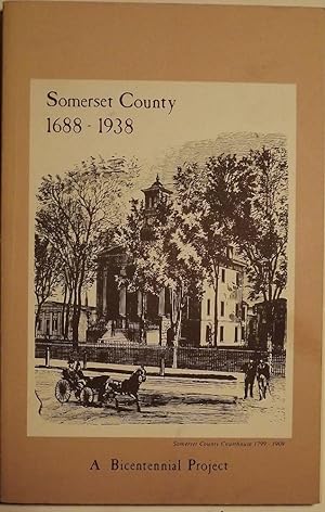 SOMERSET COUNTY 1688-1938